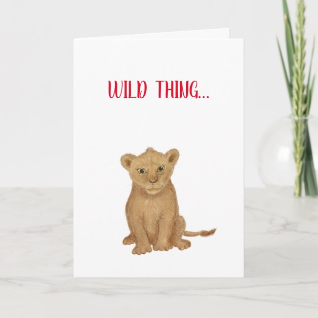 Lion 'Wild thing I think I love you' card (Front)