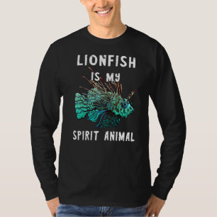 Lionfish Is My Spirit Animal Sea Rock Diver Lion F T-Shirt