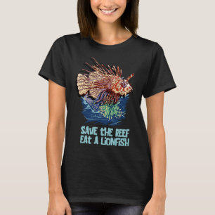 Lionfish Save The Reef Eat Lion Funny Cute Sea Roc T-Shirt