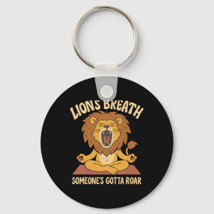 Lion's Breath Yoga Roar Meditation Funny Graphic Keychain