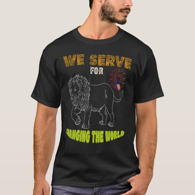 Lions Club members we serve for changing the world T-Shirt (Front)