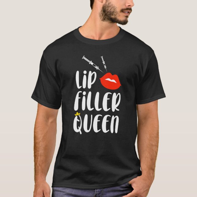 Lip Filler Queen Syringe Aesthetic Nurse Injector T-Shirt (Front)