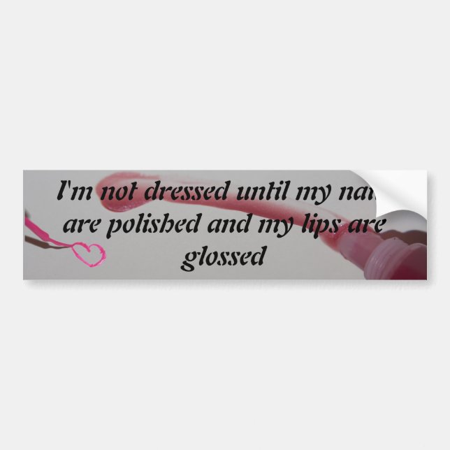 Lip Gloss and Nail Polish Bumper Sticker (Front)