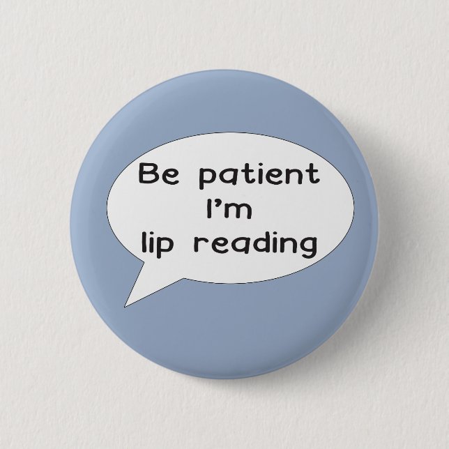 Lip readers badge for deaf awareness 2 inch round button (Front)