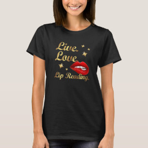 Lip Reading - sign language Deaf Awareness Deaf Pr T-Shirt