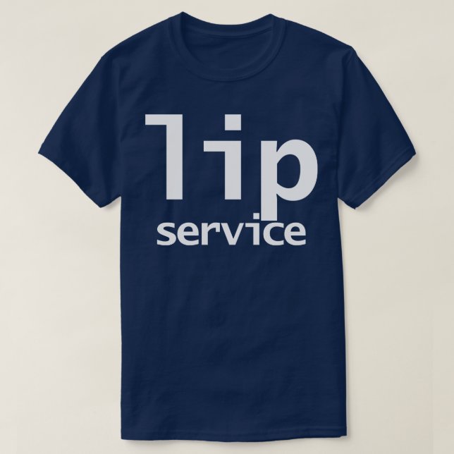 Lip Service Minimal Typography White Text T-Shirt (Design Front)