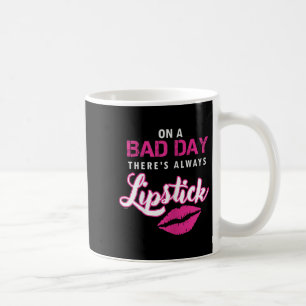 Lip Stick Make Up Women Encouragement Coffee Mug