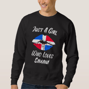 Lips Mouth Love Dominican Republic Flag Samana Sweatshirt