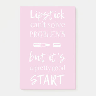 Lipstick Can't Solve Problems Post-it Notes