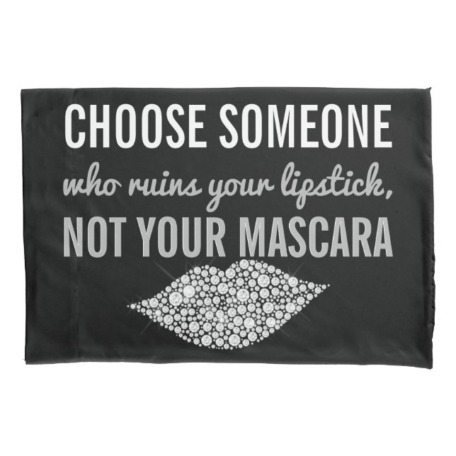 Lipstick Makeup Inspirational Quote Black White Pillowcase (Front)