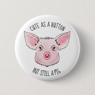 Lipstick on a pig 2 inch round button