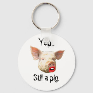 Lipstick on a Pig Keychain