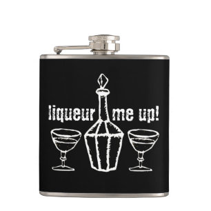 Liqueur Me Up! Drinking Slogan Hip Flask