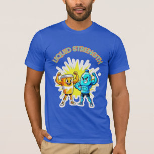 Liquid Strength – Funny Juice & Water Muscle Desig T-Shirt