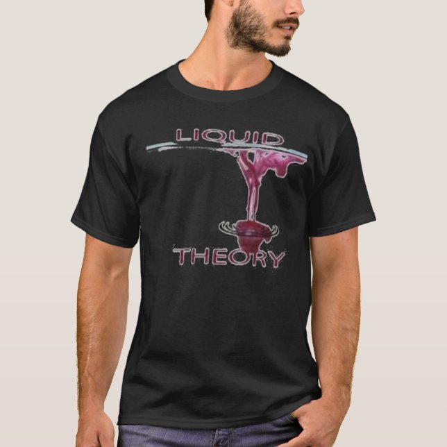 Liquid Theory T-Shirt (Front)