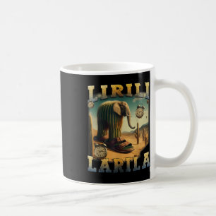 Lirili Larila Funny Italian Brainrot Meme  Coffee Mug