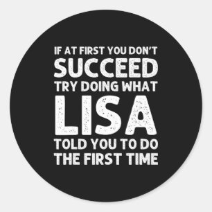 Lisa Name D Birthday Funny Christmas Jo  Classic Round Sticker