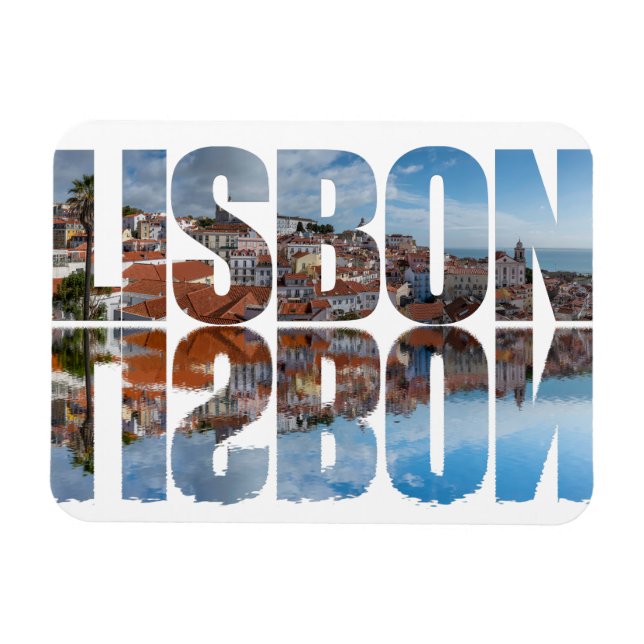 Lisbon text composed old town view with reflection magnet (Horizontal)