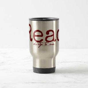Lisez sale à moi la tasse de voyage