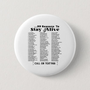 List Of 99 Reasons To Stay Alive - Mental Health A 2 Inch Round Button
