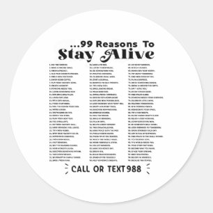 List Of 99 Reasons To Stay Alive - Mental Health A Classic Round Sticker