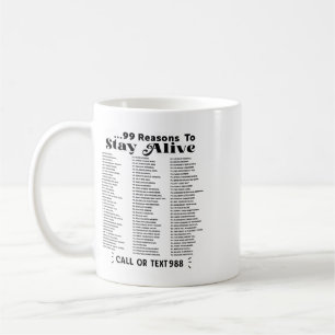 List Of 99 Reasons To Stay Alive - Mental Health A Coffee Mug