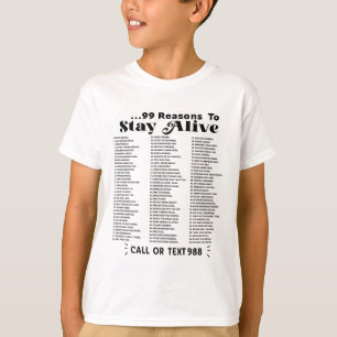 List Of 99 Reasons To Stay Alive - Mental Health A T-Shirt