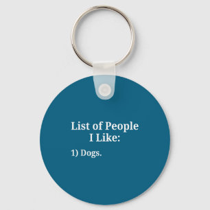 List Of People I Like Dog Animal Lover Pet Sarcast Keychain