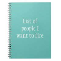 List of People I want to Fire Funny Work