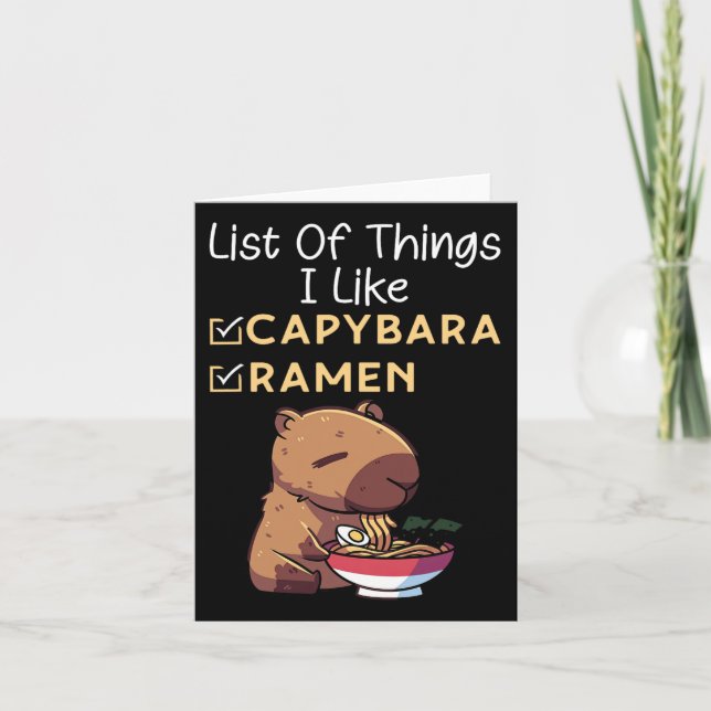 List Of Things I Like Ramen And Capybara Funny Lov Card (Front)