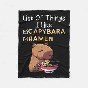 List Of Things I Like Ramen And Capybara Funny Lov Fleece Blanket