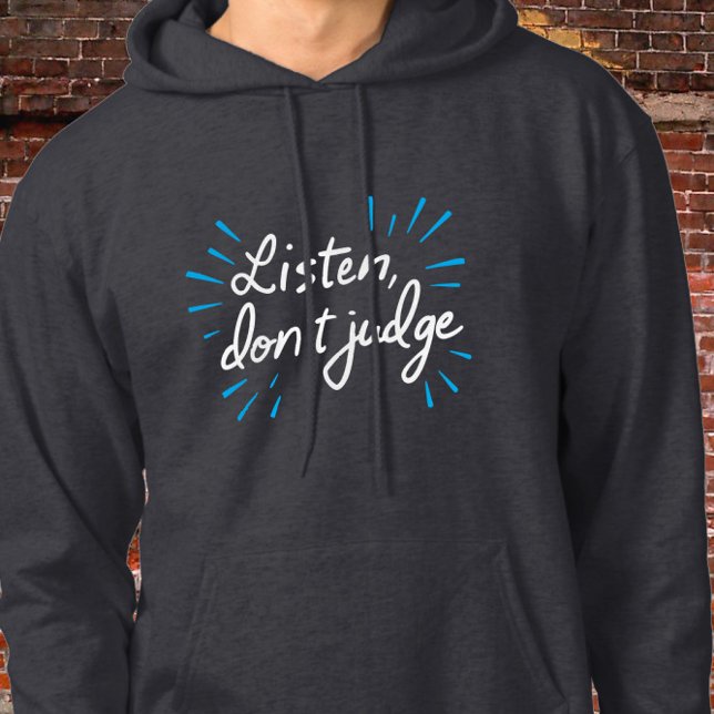 Listen, Don't Judge - Cursive Typography Hoodie (Creator Uploaded)