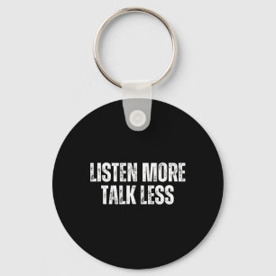Listen More Talk Less Wellness Mental Health Gift Keychain