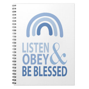Listen Obey and Be Blessed  Notebook