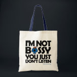 Listen To Little Miss Bossy Tote Bag<br><div class="desc">If we would all just listen to Little Miss Bossy more she wouldn't have to repeat herself so much! This design of the Roger Hargreaves created Little Miss character features her taking the place of the "O" in bossy and telling us all that we need to listen to her more....</div>