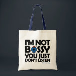 Listen To Little Miss Bossy Tote Bag<br><div class="desc">If we would all just listen to Little Miss Bossy more she wouldn't have to repeat herself so much! This design of the Roger Hargreaves created Little Miss character features her taking the place of the "O" in bossy and telling us all that we need to listen to her more....</div>