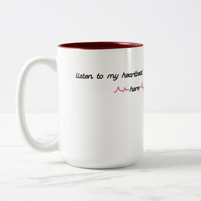 listen to my heartbeat. Two-Tone coffee mug (Left)