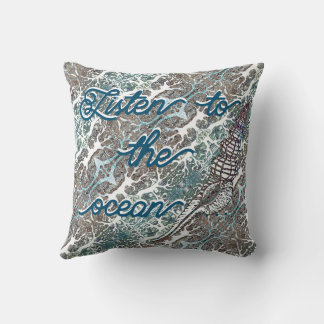 Listen to the Ocean Throw Pillow