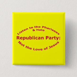 Listen to the Pharisees 2 Inch Square Button