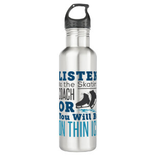 Listen to the Skating Coach Thin Ice Skating  710 Ml Water Bottle
