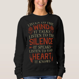 Listen To The Wind Native American Day Support Gra Sweatshirt