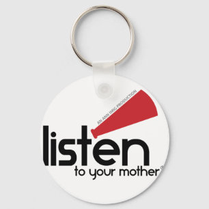 Listen To Your Mother Gifts Keychain