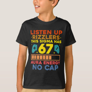Listen Up Rizzlers Aura Energy 67 No Cap Sigma Mem T-Shirt