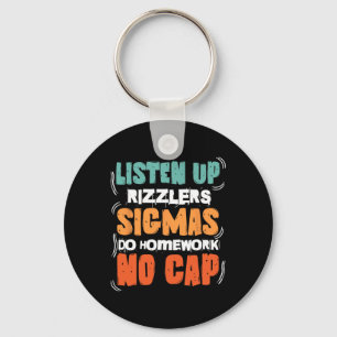 Listen Up Rizzlers Sigmas Do Homework Funny Teache Keychain