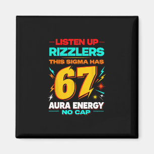 Listen Up Rizzlers This Sigma Has 67 Aura Energy M Magnet