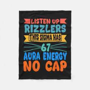 Listen Up Rizzlers This Sigma Has 67 Aura Energy S Fleece Blanket