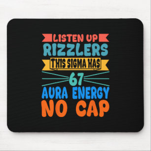 Listen Up Rizzlers This Sigma Has 67 Aura Energy S Mouse Pad