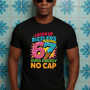 Listen Up Rizzlers This Sigma Has 67 Aura T-Shirt