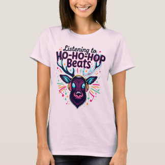 Listening to Ho Ho Hop Beats T-Shirt