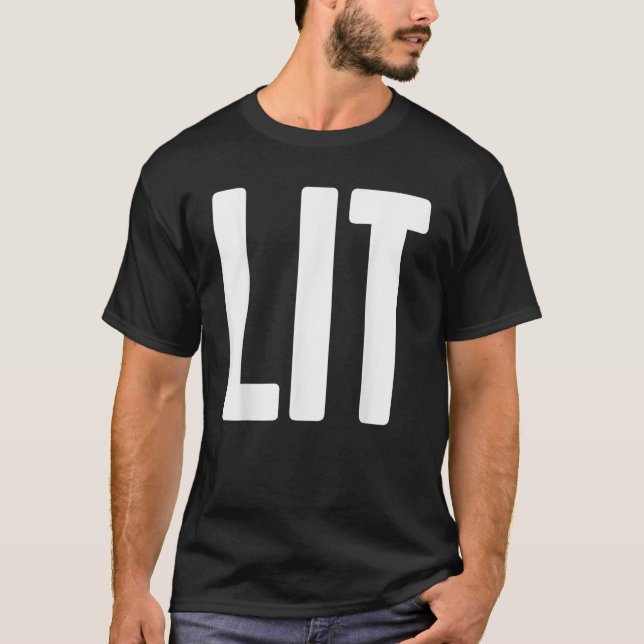 LIT Awesome Big Bold Text Funny Novelty For Teens T-Shirt (Front)
